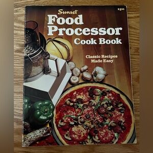 Vintage Sunset Food Processor Cook Book - Classic Recipes Made Easy